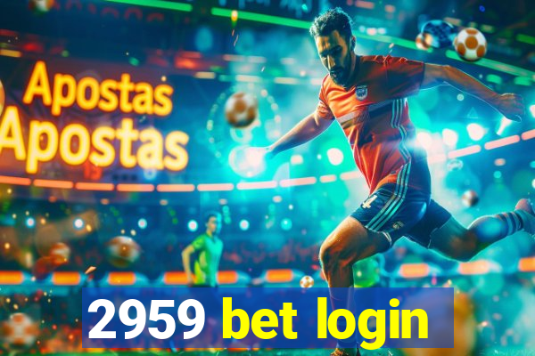 2959 bet login